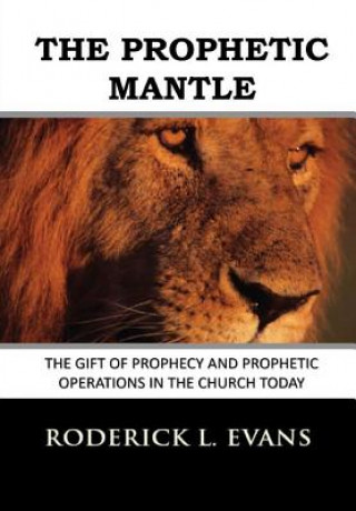 Kniha Prophetic Mantle Roderick L Evans