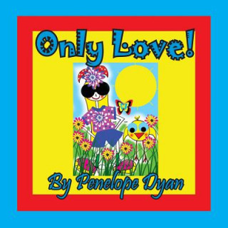Knjiga Only Love! Penelope Dyan