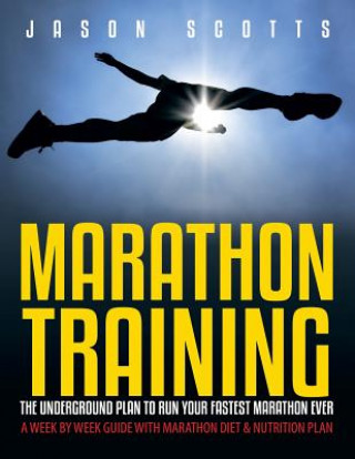 Könyv Marathon Training Jason Scotts
