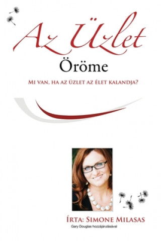 Книга Az UEzlet OEroeme - Joy of Business Hungarian SIMONE MILASAS
