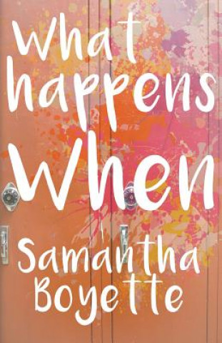 Boek What Happens When SAMANTHA BOYETTE