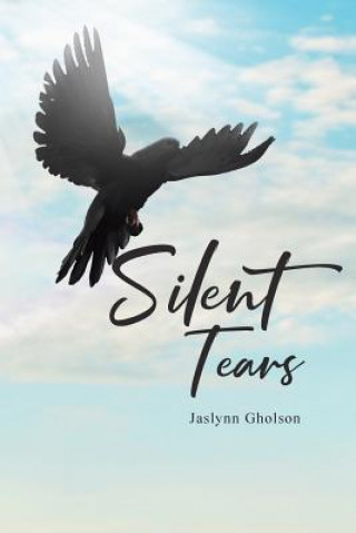 Kniha Silent Tears Jaslynn Gholson