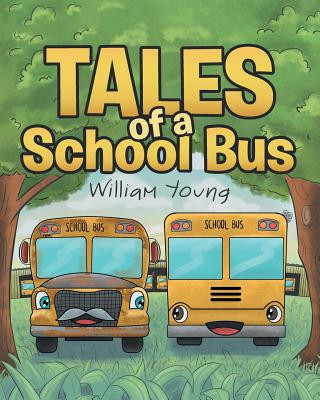 Carte Tales Of A School Bus William Young