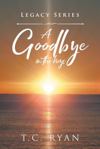 Livre Goodbye in the Keys T C Ryan