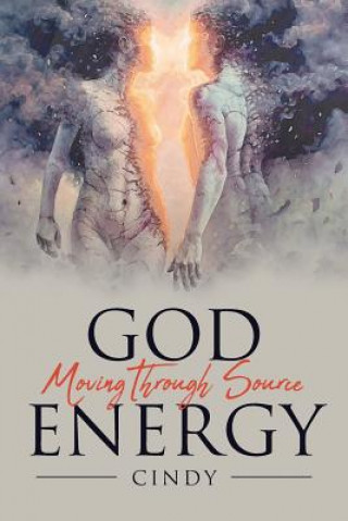 Kniha God Moving Through Source Energy Cindy