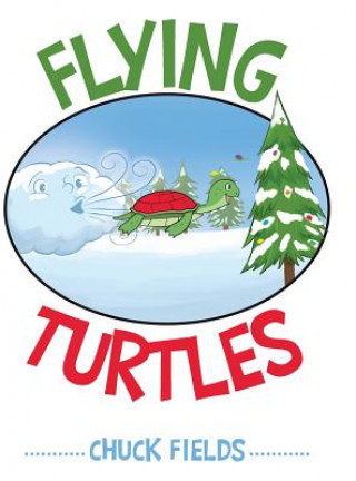 Kniha Flying Turtles Chuck Fields