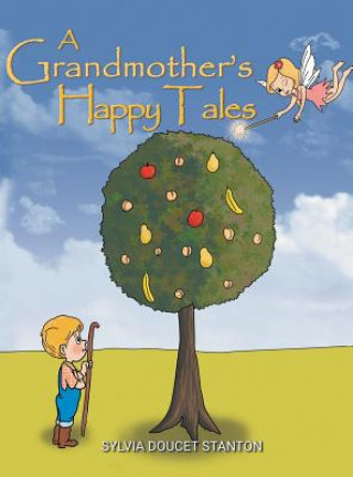 Книга Grandmother's Happy Tales Sylvia Doucet Stanton