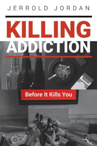 Carte Killing Addiction Jerrold Jordan