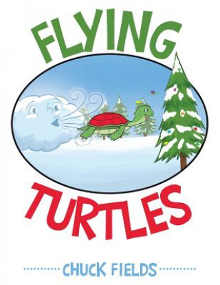 Kniha Flying Turtles Chuck Fields