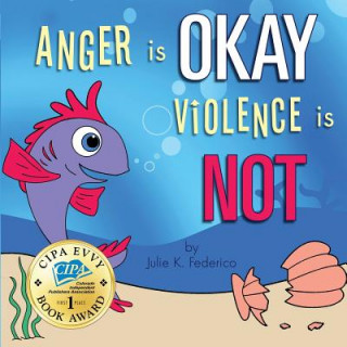 Kniha Anger is OKAY Violence is NOT Federico Julie