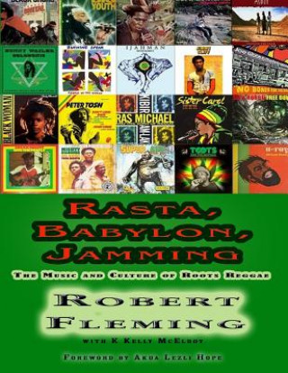 Kniha Rasta, Babylon, Jamming: The Music and Culture of Roots Reggae MR Robert Fleming