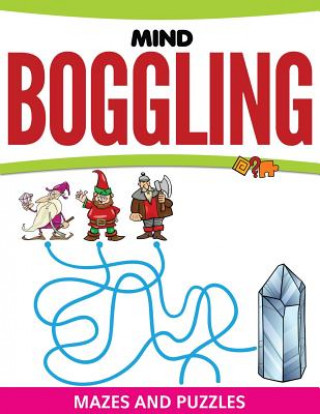 Knjiga Mind Boggling Mazes and Puzzles Speedy Publishing LLC