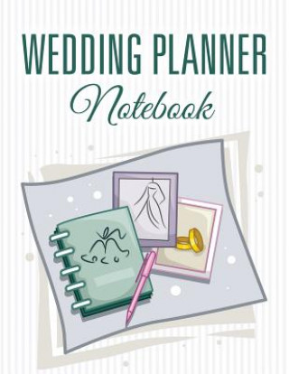Книга Wedding Planner Notebook Speedy Publishing LLC