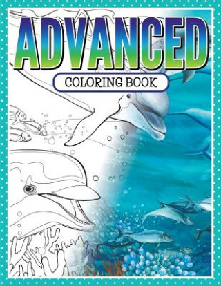 Knjiga Advanced Coloring Book Speedy Publishing LLC