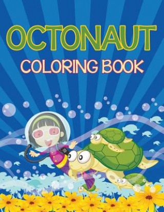 Libro Octonauts Coloring Book (Sea Creatures Edition) Speedy Publishing LLC