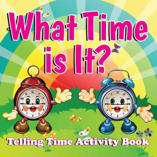 Knjiga What Time is It? Speedy Publishing LLC