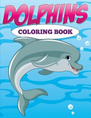 Knjiga Dolphins Speedy Publishing LLC