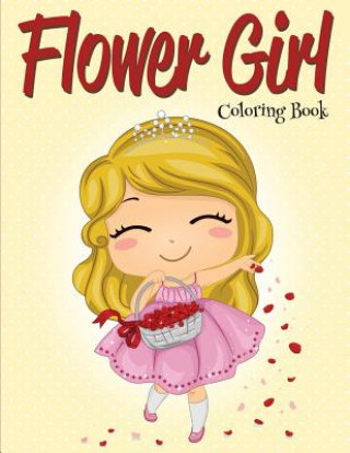 Kniha Flower Girl Speedy Publishing LLC