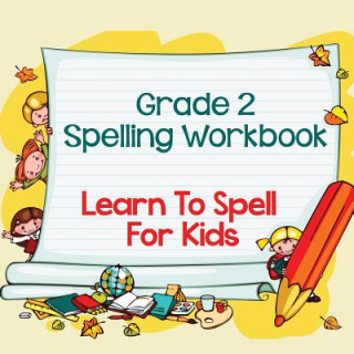 Könyv Grade 2 Spelling Workbook Baby Professor