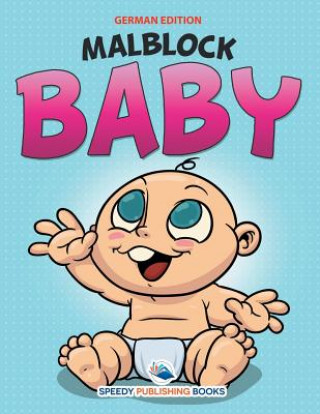 Książka Malblock Baby (German Edition) Speedy Publishing LLC