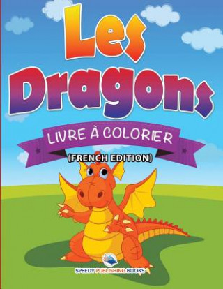 Book Livre a Colorier Sur Les Bebes (French Edition) Speedy Publishing LLC