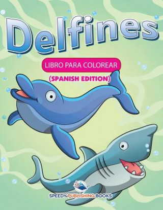 Knjiga Delfines Speedy Publishing LLC
