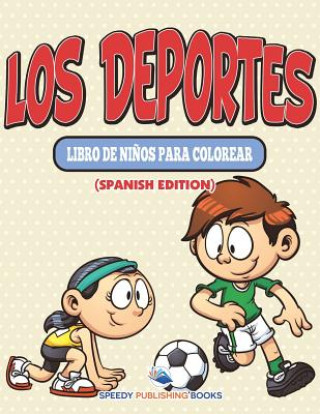 Книга Deportes Libro De Ninos Para Colorear (Spanish Edition) Speedy Publishing LLC