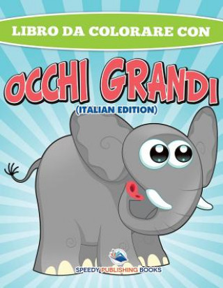 Carte Libro Da Colorare Sugli Animali (Italian Edition) Speedy Publishing LLC