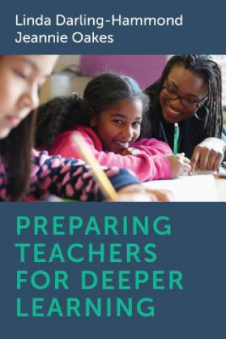 Книга Preparing Teachers for Deeper Learning Linda Darling-Hammond