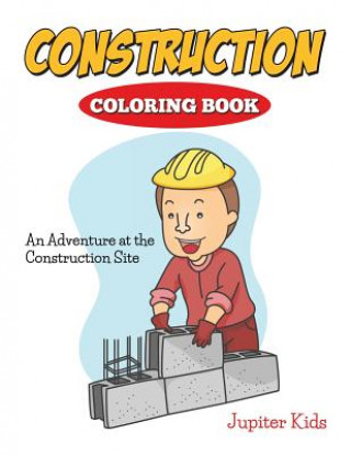 Knjiga Construction Coloring Book Jupiter Kids