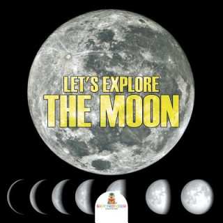 Knjiga Let's Explore the Moon Baby Professor