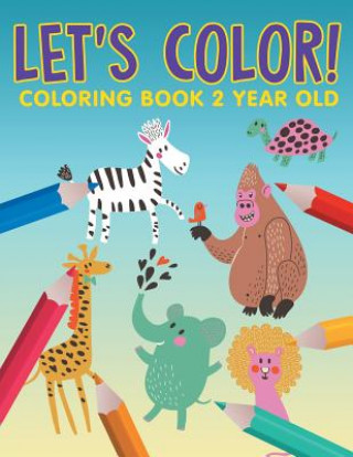 Kniha Let's Color! Jupiter Kids