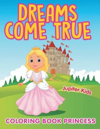 Livro Dreams Come True Jupiter Kids