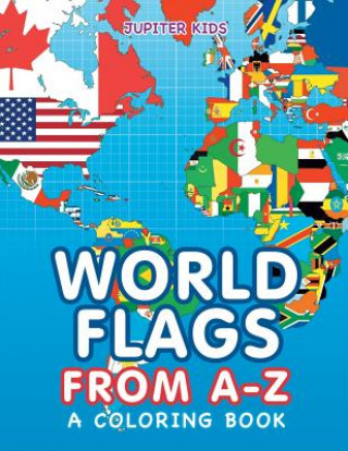 Książka World Flags from A-Z (A Coloring Book) Jupiter Kids