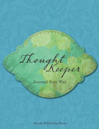 Knjiga Thought Keeper Speedy Publishing Books