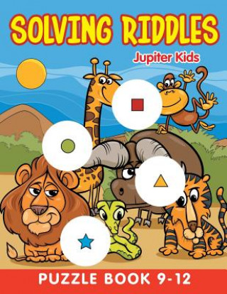 Knjiga Solving Riddles Jupiter Kids