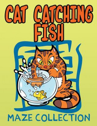 Knjiga Cat Catching Fish (Maze Collection) Jupiter Kids