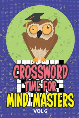 Kniha Crossword Times for Mind Masters Vol 6 Speedy Publishing