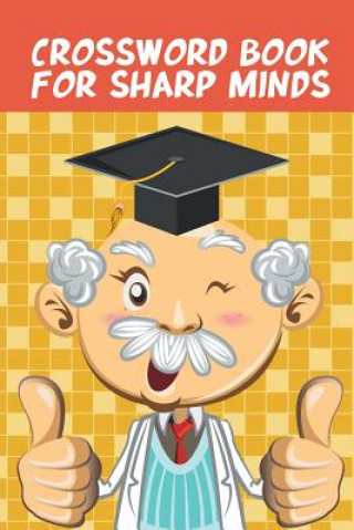 Knjiga Crossword Book for Sharp Minds Speedy Publishing