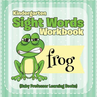 Książka Kindergarten Sight Words Workbook (Baby Professor Learning Books) Baby Professor