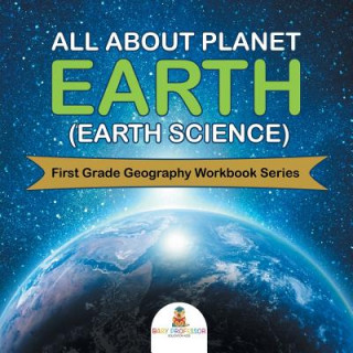 Kniha All About Planet Earth (Earth Science) Baby Professor