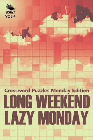 Carte Long Weekend Lazy Monday Vol 4 Speedy Publishing LLC