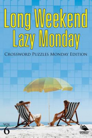 Carte Long Weekend Lazy Monday Vol 6 Speedy Publishing LLC