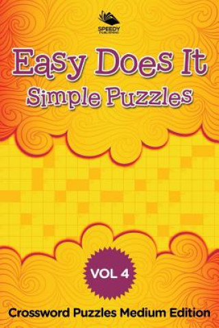 Książka Easy Does It Simple Puzzles Vol 4 Speedy Publishing LLC