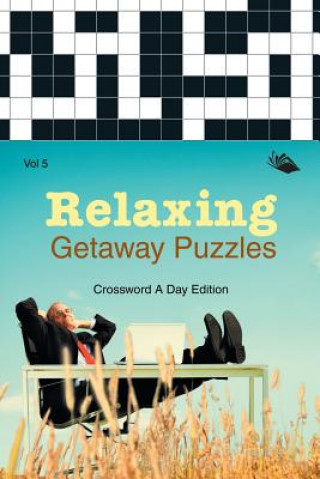 Könyv Relaxing Getaway Puzzles Vol 5 Speedy Publishing LLC