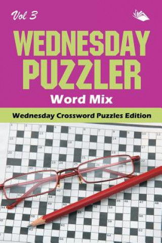 Kniha Wednesday Puzzler Word Mix Vol 3 Speedy Publishing LLC