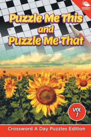 Kniha Puzzle Me This and Puzzle Me That Vol 1 Speedy Publishing LLC