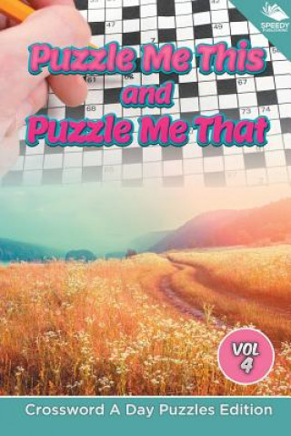 Kniha Puzzle Me This and Puzzle Me That Vol 4 Speedy Publishing LLC