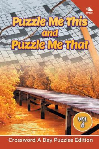 Kniha Puzzle Me This and Puzzle Me That Vol 6 Speedy Publishing LLC