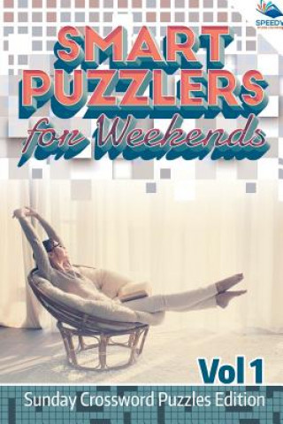 Book Smart Puzzlers for Weekends Vol 1 Speedy Publishing LLC